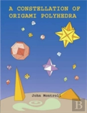A Constellation Of Origami Polyhedra