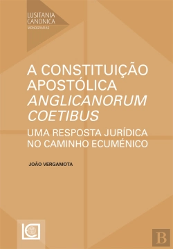 Bertrand.pt - A Constituição Apostólica Anglicanorum Coetibus. 