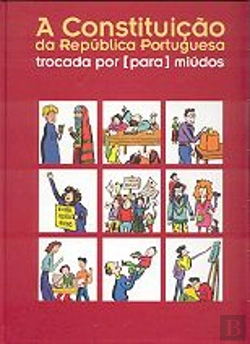 Bertrand.pt - A Constituição da República Portuguesa Trocada por (para) Miúdos