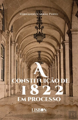 Bertrand.pt - A Constituição de 1822 em Processo