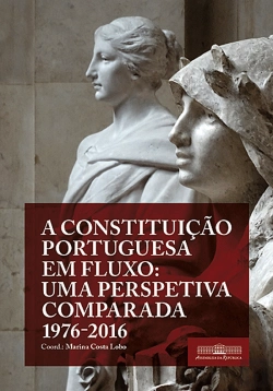 Bertrand.pt - A Constituição Portuguesa em Fluxo - Uma Perspetiva Comparada: 1976-2016