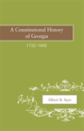 A Constitutional History Of Georgia, 1732â€“1945