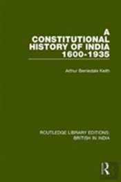 A Constitutional History Of India, 1600-1935