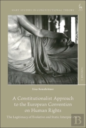 A Constitutionalist Approach To The European Convention On Human Rights