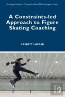 A Constraints-Led Approach To Figure Skating Coaching