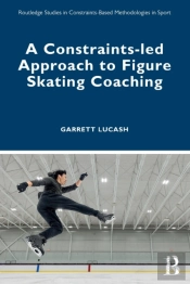 A Constraints-Led Approach To Figure Skating Coaching