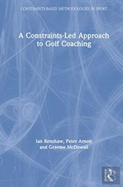A Constraints-Led Approach To Golf Coaching
