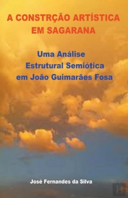 Bertrand.pt - A Constru  O Art Stica Em Sagarana: Uma