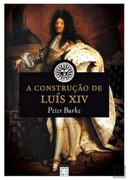 Bertrand.pt - A Construção de Luís XIV