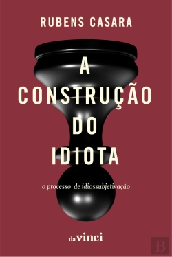 Bertrand.pt - A Construção Do Idiota