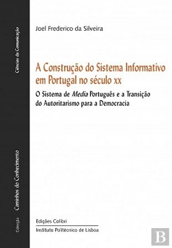 Bertrand.pt - A Construção do Sistema Informativo em Portugal no Século XX