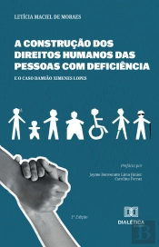 A Construção Dos Direitos Humanos Das Pessoas Com Deficiência E O Caso Damião Ximenes Lopes