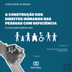 Bertrand.pt - A Construção Dos Direitos Humanos Das Pessoas Com Deficiência E O Caso Damião Ximenes Lopes
