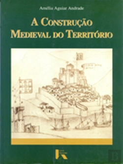 Bertrand.pt - A Construção Medieval do Território