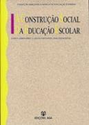 A Construção Social da Educação Escolar
