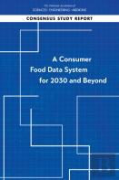 A Consumer Food Data System For 2030 And Beyond