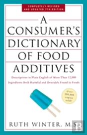A Consumer'S Dictionary Of Food Additives, 7th Edition