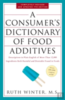 Bertrand.pt - A Consumer'S Dictionary Of Food Additives, 7th Edition