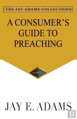 Bertrand.pt - A Consumer'S Guide To Preaching