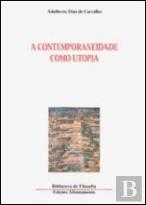 A Contemporaneidade Como Utopia