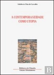 A Contemporaneidade Como Utopia