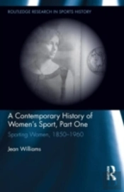 A Contemporary History Of Women'S Sport, Part One