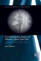 A Contemporary History Of Women'S Sport, Part One