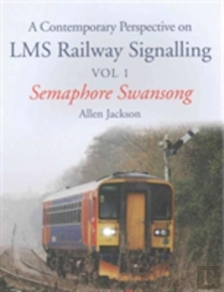 Bertrand.pt - A Contemporary Perspective On Lms Railway Signalling Vol 1