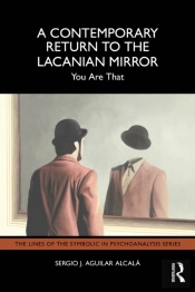 A Contemporary Return To The Lacanian Mirror