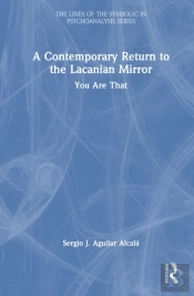 A Contemporary Return To The Lacanian Mirror