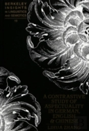 A Contrastive Study Of Aspectuality In German, English, And Chinese