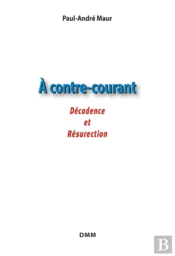 Bertrand.pt - À Contre Courant : Décadence Et Résurrection