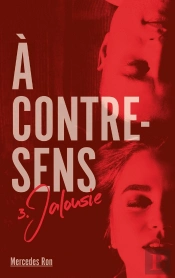 A Contre Sens - Tome 3 - A Contre-Sens