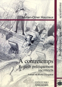 Bertrand.pt - A Contretemps Regards Incorrects Sur Notre Temps