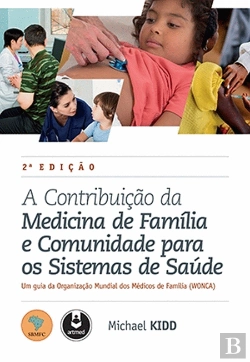 Bertrand.pt - A Contribuição da Medicina de Família e Comunidade para os Sistemas de Saúde