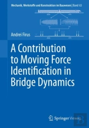 A Contribution To Moving Force Identification In Bridge Dynamics