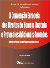 A Convenção Europeia dos Direitos do Homem Anotada e Protocolos Adicionais Anotados