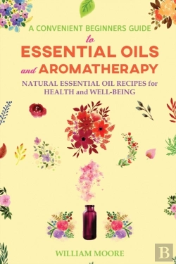 Bertrand.pt - A Convenient Beginners Guide To Essential Oils And Aromatherapy