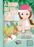 À Conversa com uma Tartaruga-Verde