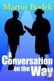 A Conversation On The Way
