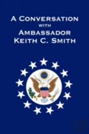 A Conversation With Ambassador Keith C.
