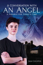 A Conversation With An Angel: A Parable