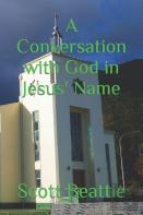 A Conversation With God In Jesus' Name