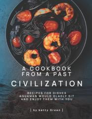 A Cookbook From A Past Civilization