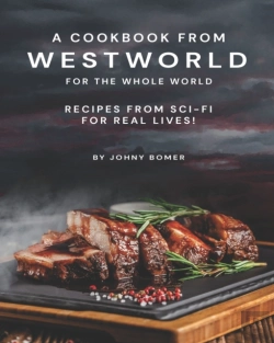 Bertrand.pt - A Cookbook From Westworld For The Whole World