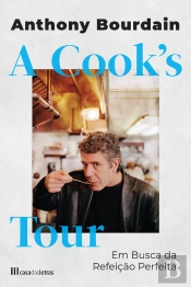 A Cook'S Tour: Em Busca Da Refeição Perfeita