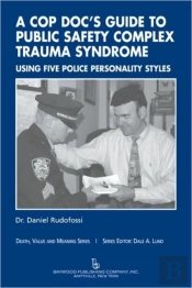 A Cop Doc'S Guide To Public Safety Complex Trauma Syndrome