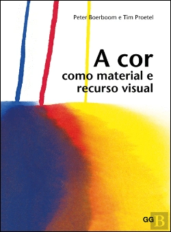 Bertrand.pt - A Cor Como Material e Recurso Visual