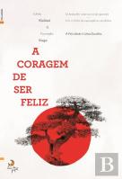A Coragem de Ser Feliz