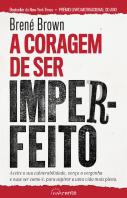 A Coragem de Ser Imperfeito